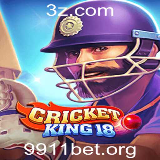 CricketKing18: Experiência de Jogo Revolucionária com 9911bet