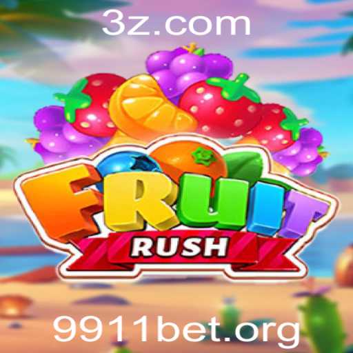Descubra o Mundo Fascinante do FruitRush com 9911bet